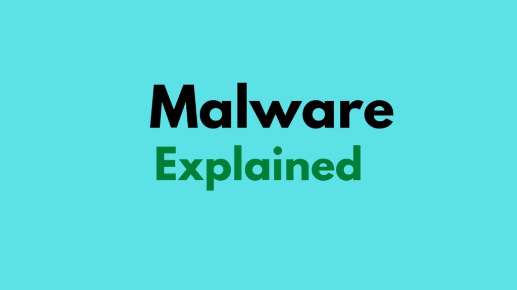 Malware Explained