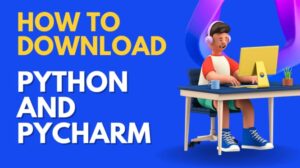 download python and pycharm
