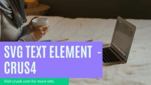 SVG Text Element- crus4