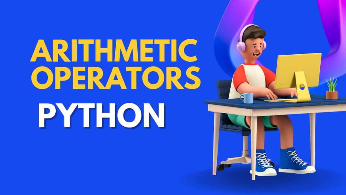 Arithmetic Operators Python