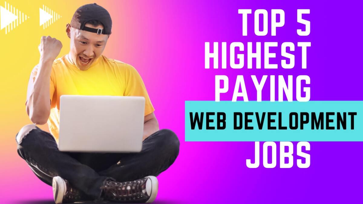 Top 5 Highest Paying Web Development Jobs in India