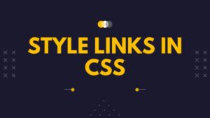 Style Links in CSS
